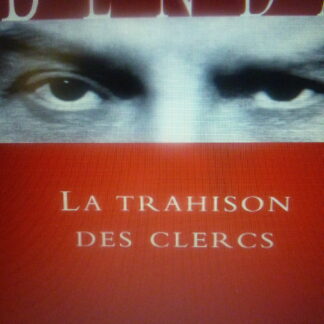 Julien Benda - La trahison des Clercs
